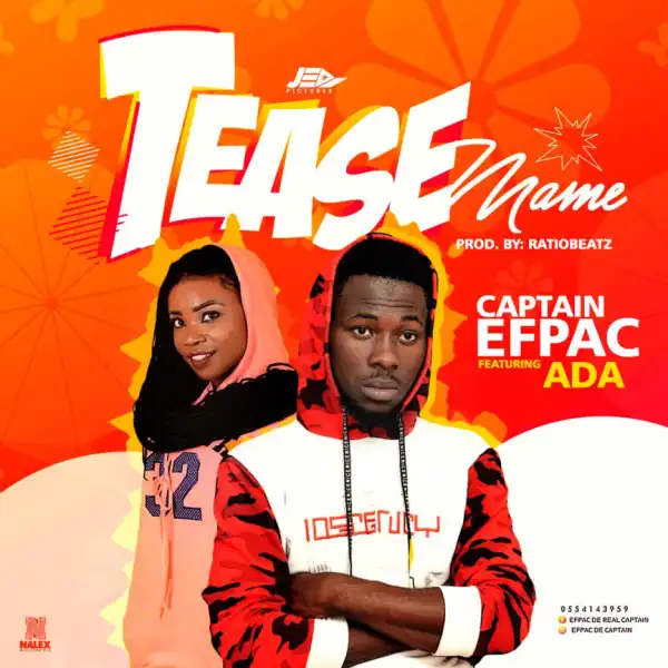 Captain Efpac - Te Ase Mame Ft. Ade Gh